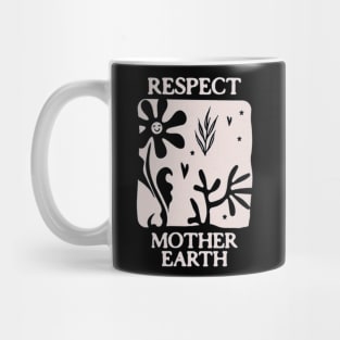 Respect mother earth- Mother Day Mug